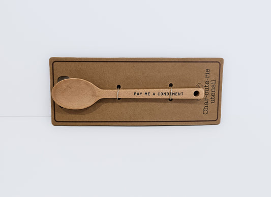 "Pay Me A Condiment" Charcuterie Utensil